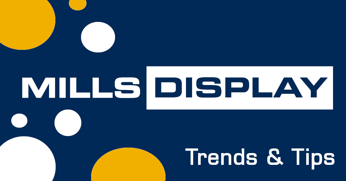 Mills Display Retail Trends and Tips